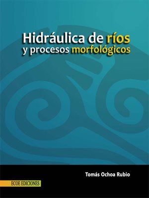 cover image of Hidráulica de ríos y procesos morfológicos